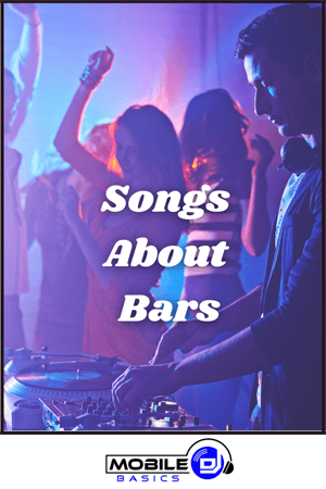 A DJ is mixing music at a turntable in a dimly lit club with people dancing in the background. Text on the image reads "Songs About Bars and Drinking Songs.