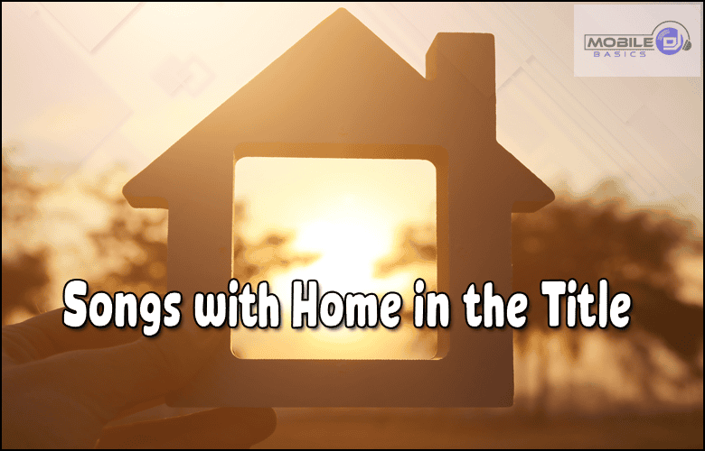 Songs With Home in The Title