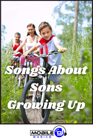 Best Songs About Sons Growing Up