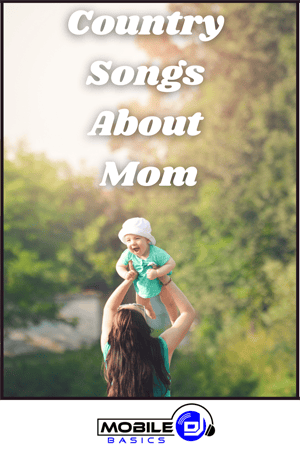 Country Songs About Mom