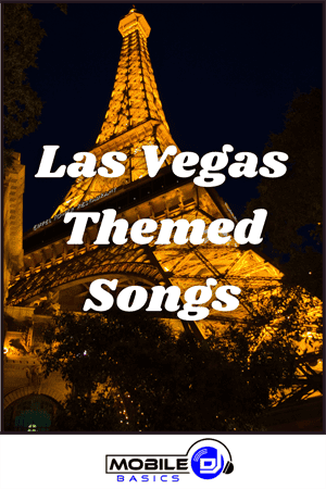 The illuminated Eiffel Tower replica at night features the text "Songs About Las Vegas" and a Mobile DJ Basics logo at the bottom.