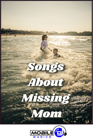 Songs About Missing Mom
