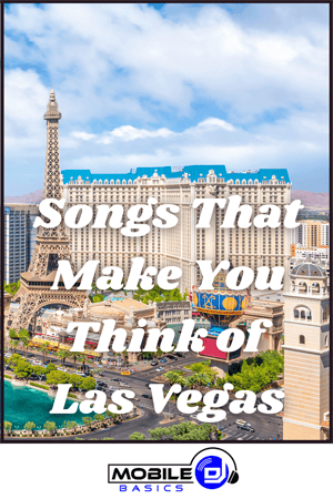 Hotel buildings and a replica of the Eiffel Tower in Las Vegas with the text "Songs About Las Vegas That Make You Think of the City" over the image; Mobile DJ Basics logo at the bottom.