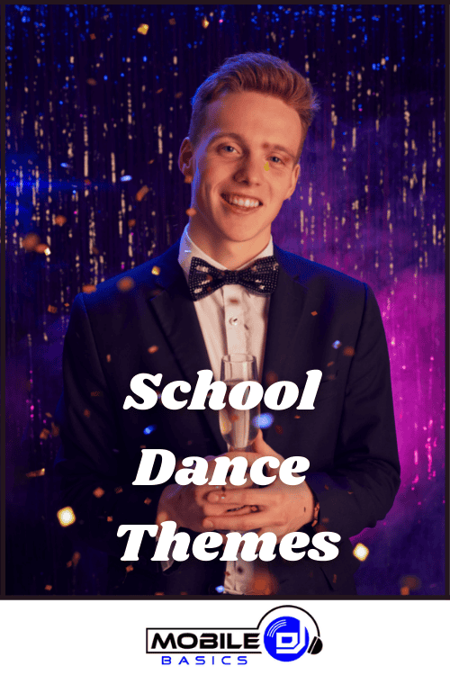 A young man in a suit and bow tie holding a drink stands before a sparkly backdrop, highlighting School Dance Themes with the Mobile DJ Basics logo.
