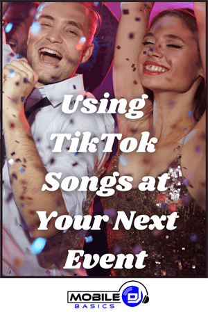 Two people dancing and smiling among confetti, with the text "Using TikTok Songs at Your Next Event—DJs Don't Skip the TikTok Songs" and a Mobile DJ logo at the bottom.