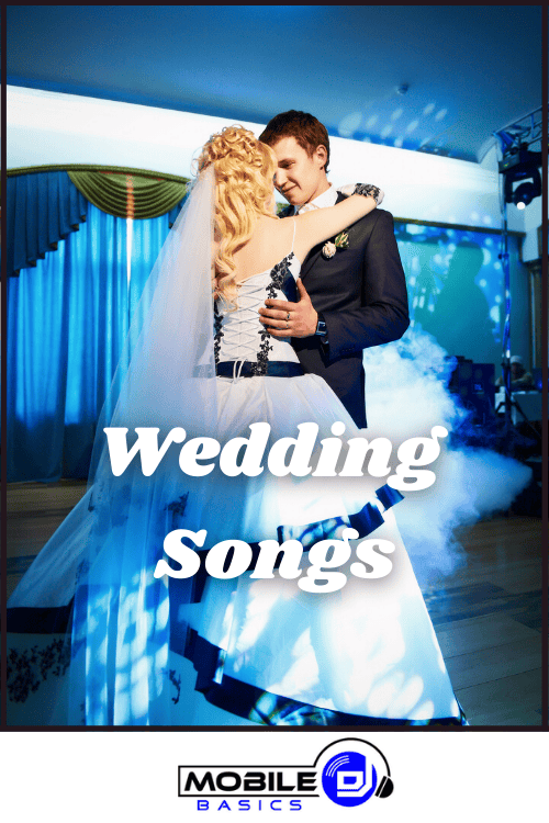 Bride and groom share their first dance in a beautifully decorated venue with blue lighting and fog, while "Wedding Songs" appears overlaid on the image along with the Mobile DJ Basics logo at the bottom.