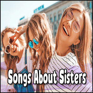 Read more about the article Songs About Sisters | Discover Uplifting and Inspirational Hits