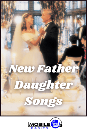 A bride and her father share a heartfelt dance at a wedding reception, with guests seated nearby and a decorated cake in the foreground. Text reads "New Father Daughter Songs – featuring New Wedding Songs.