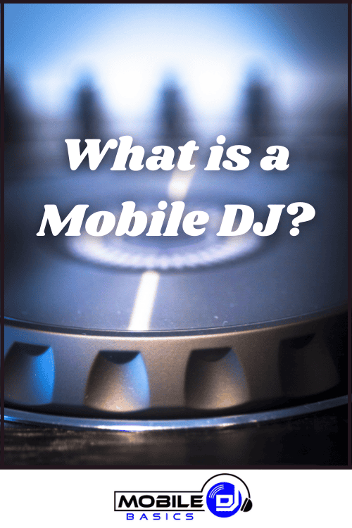 Close-up of a DJ turntable with the question “What is a Mobile DJ?” overlaid on the image, highlighting the essentials of mobile DJing, and featuring the Mobile DJ Basics logo at the bottom.