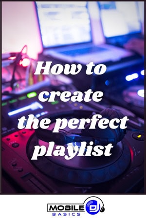 DJ equipment with colorful lights in the background, overlaid with the text "How to DJ a Party: Create the perfect playlist.