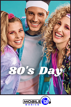 Three people in colorful 80s-style clothing and accessories smile at the camera. The text "80's Day" and "Mobile DJ Basics" highlight this fun Spirit Week Idea.