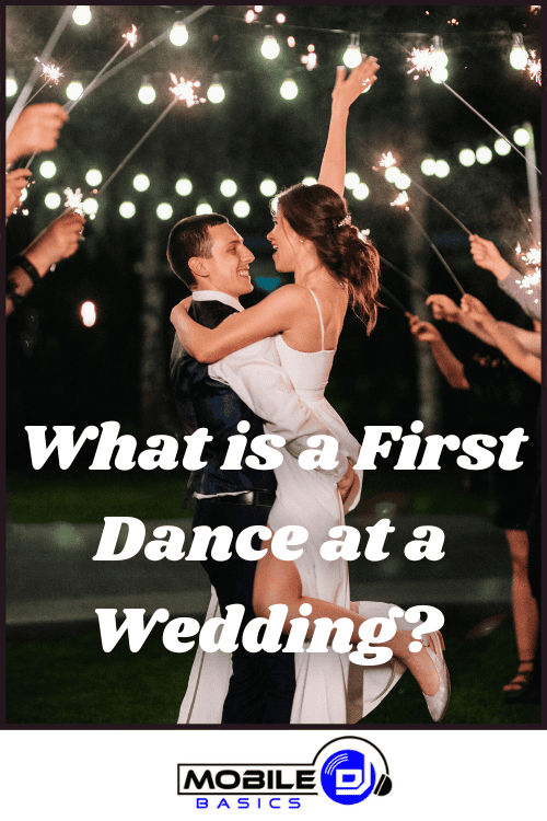 Under a starlit sky, a bride and groom share their first dance as guests hold sparklers. The text asks, “What is a First Dance at a Wedding?” alongside the Mobile DJ logo.