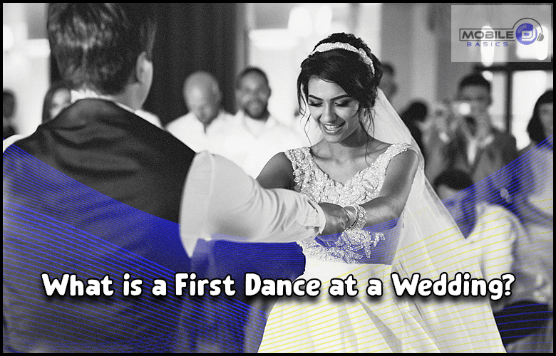A bride and groom share their first dance at a wedding reception, surrounded by guests, with the question “What is a First Dance at a Wedding?” elegantly overlaid on the image.