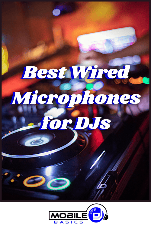 A close-up of DJ equipment with colorful lights and text reading "Best Wired Microphone for DJs" overlaid. The Mobile DJ Basics logo is at the bottom.