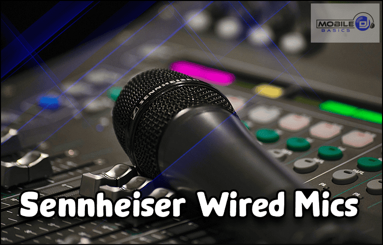 A Sennheiser wired microphone rests on an audio mixing console with colorful buttons, showcasing the Best Wired Microphone for DJs. The words "Sennheiser Wired Mics" are overlaid.