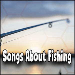 Read more about the article Songs About Fishing | Perfect Music for a Day on the Lake