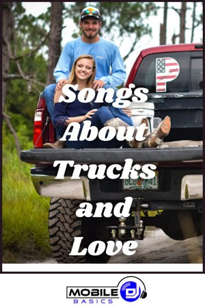 Songs About trucks and Love