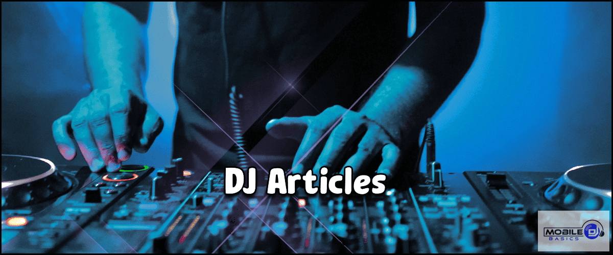 A DJ operates a mixing console with both hands, surrounded by blue lighting. Text reads "DJ Articles," featuring the Mobile DJ Basics logo in the bottom right corner.