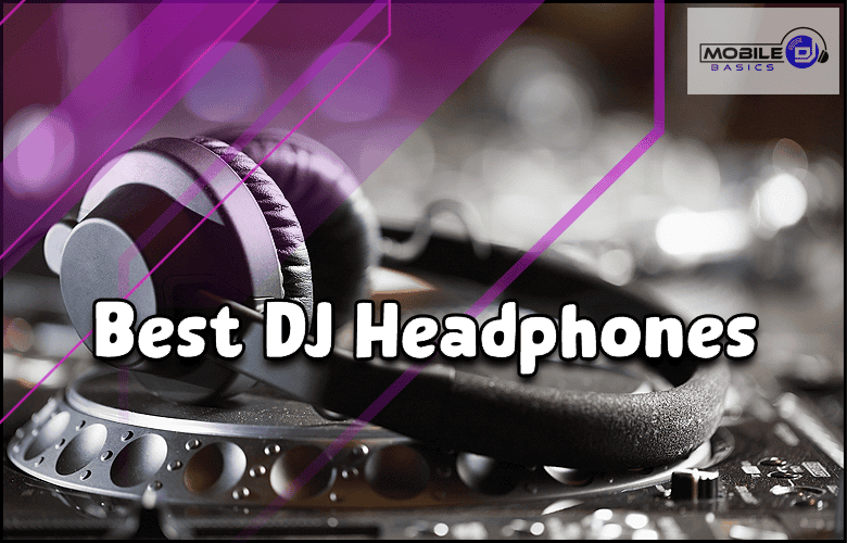 A pair of Best DJ Headphones rests on a mixing console, with the text "Best DJ Headphones" and a Mobile Basics logo in the corner.