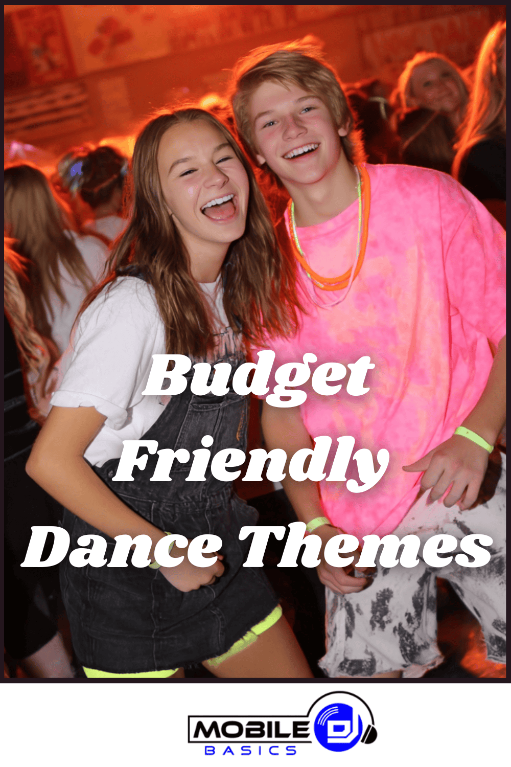 Two teenagers smiling and posing at a crowded dance party, with “Budget Friendly Dance Themes” text overlay and a Mobile DJ Basics logo at the bottom—perfect inspiration for your school dance planning or exploring new winter formal themes.