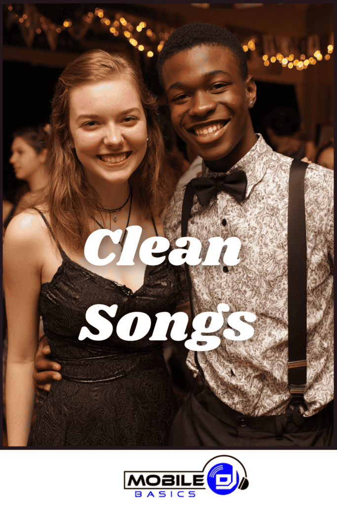 Two young people dressed in formal attire smile at a dance, enjoying the upbeat atmosphere. The text “Clean Songs” is overlaid, highlighting the family-friendly vibe, with a “Mobile DJ Basics” logo at the bottom.