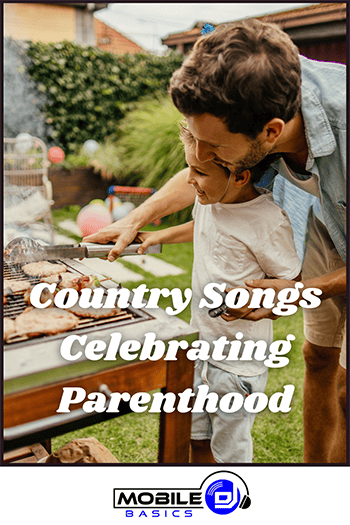 A father and child grill food together outdoors, smiling, with the text "Country Songs About Dad Celebrating Parenthood" overlaid on the image.