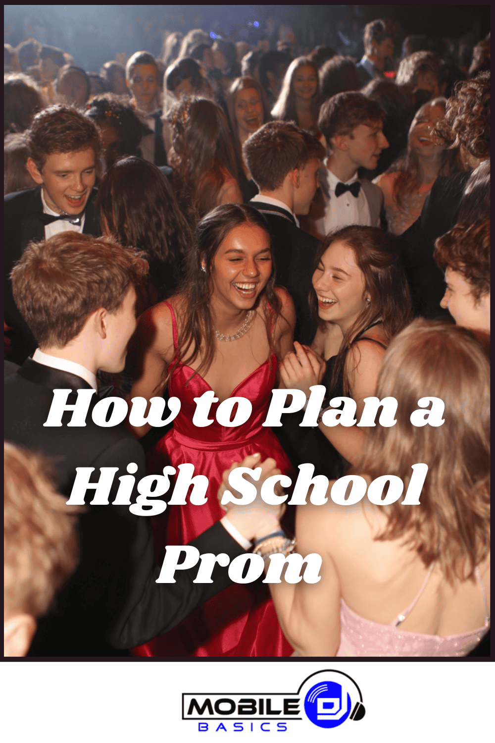 A group of teens in formal attire laugh and talk at a crowded prom, with text overlay reading “How to Plan a High School Prom,” perfect for any prom planning committee seeking inspiration for the ultimate event.