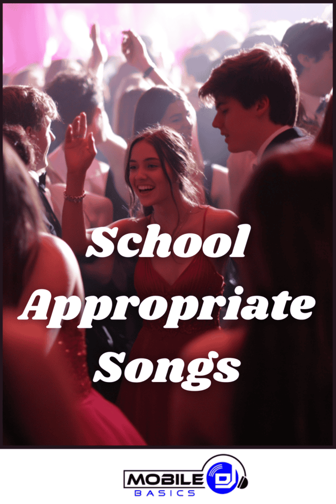 Teenagers in formal attire dance at a school event with vibrant pink lighting, while text on the screen highlights “School Appropriate Songs.” The Mobile DJ Basics logo is displayed at the bottom.