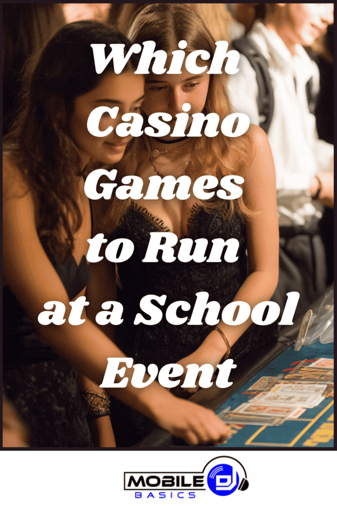 Two people sit at a casino table, focusing on a game. Text over the image reads, "Which Casino Games to Run at a School Event." The Mobile DJ logo appears at the bottom.