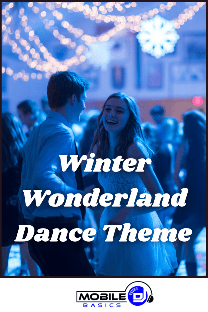 Teens dancing at a winter-themed event with blue lighting, hanging lights, and a large snowflake decoration create a magical atmosphere. “Winter Wonderland Dance Theme” text is over the image, perfectly capturing the festive spirit. The Mobile DJ logo appears at the bottom.