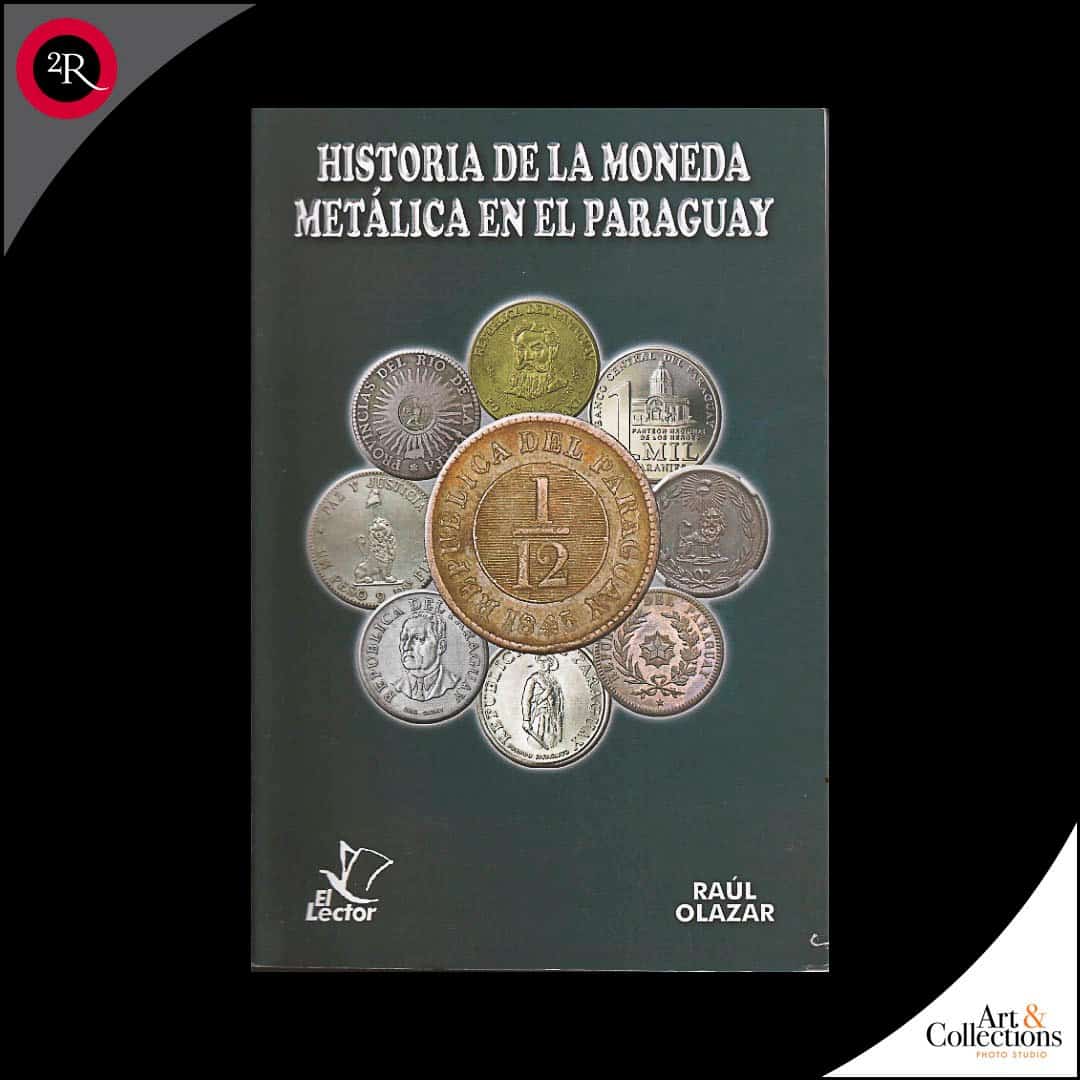 HISTORIA DE LA MONEDA METALICA EN EL PARAGUAY