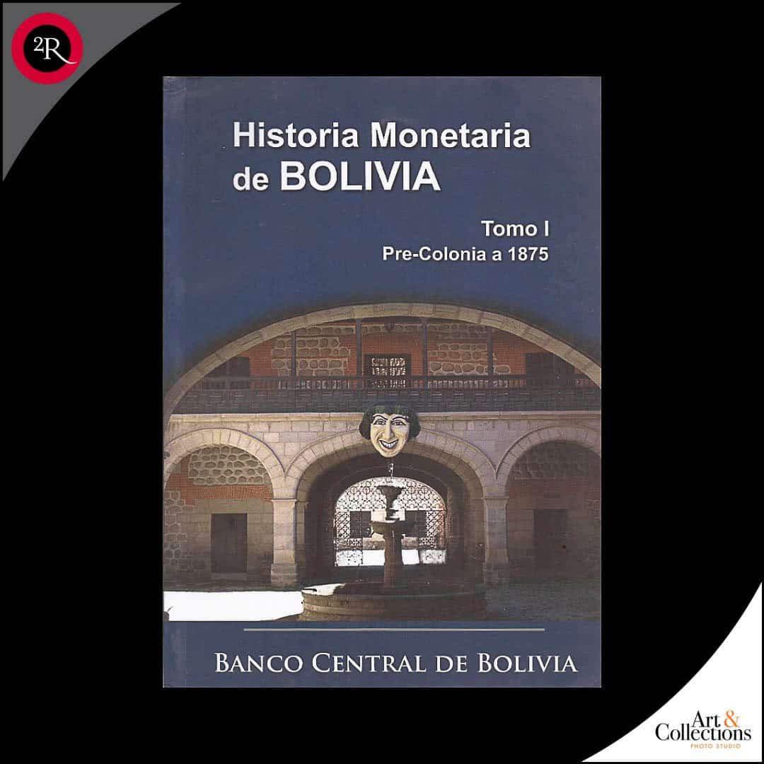 HISTORIA MONETARIA DE BOLIVIA