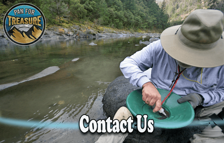 Contact Us - Pan for Treasure Contact Us: A man looking for gold by a river.