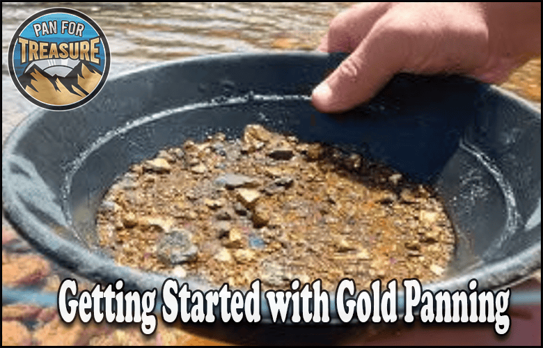 A person holds a pan filled with rocks and sediment in water, with the text "Getting Started with Gold Panning" and a "Pan for Treasure" logo in the corner, perfect for those eager to learn gold panning basics.