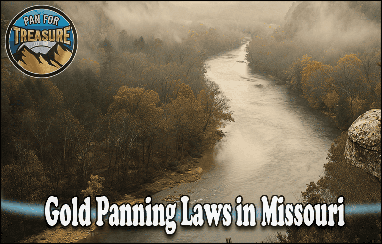 A river winds through a misty forest; text reads "Gold Panning Laws in Missouri," with a "Pan for Treasure" badge in the corner, inviting adventurers to explore the state's gold panning regulations.