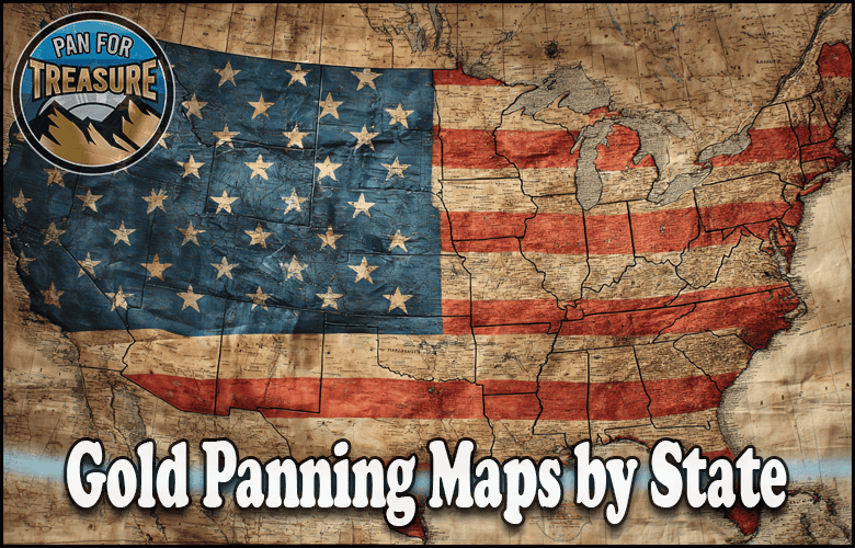 A vintage map of the United States with an American flag overlay, a "Pan for Treasure" logo, and text reading “Gold Panning Maps by State” highlights unique gold panning maps for every region.
