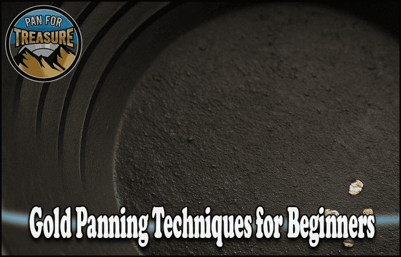A black gold pan with a few small gold nuggets, featuring a "Pan for Treasure" logo and the text "Gold Panning Techniques for Beginners"—perfect for learning the basics of gold panning.