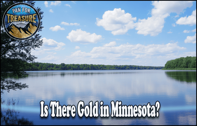 Read more about the article Is There Gold in Minnesota? Top Locations and if It’s Worth the Trip