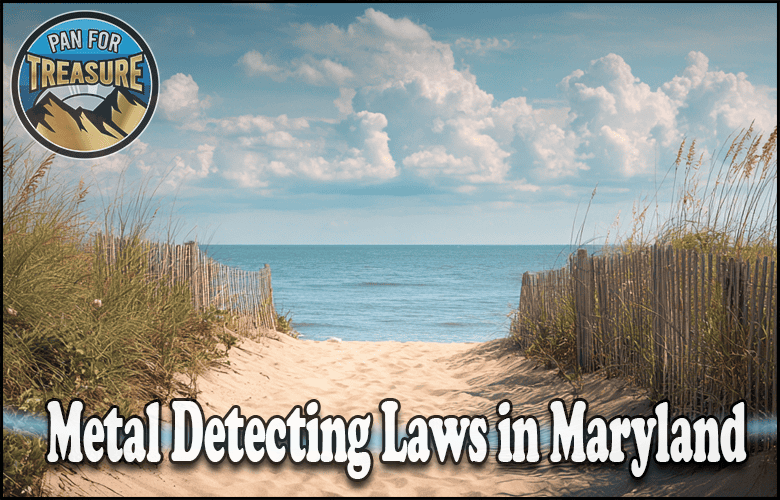 Read more about the article Metal Detecting Laws in Maryland – Public Land, Parks, and Beach Rules