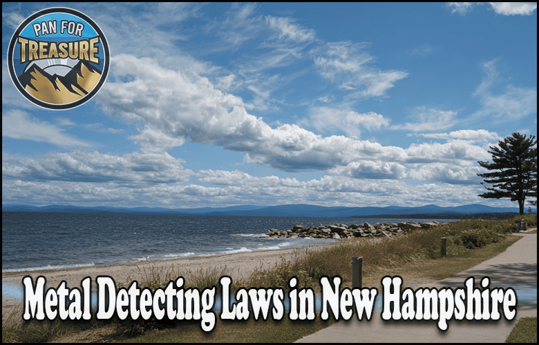 Read more about the article Metal Detecting Laws in New Hampshire – Public Land, Parks, and Beach Rules