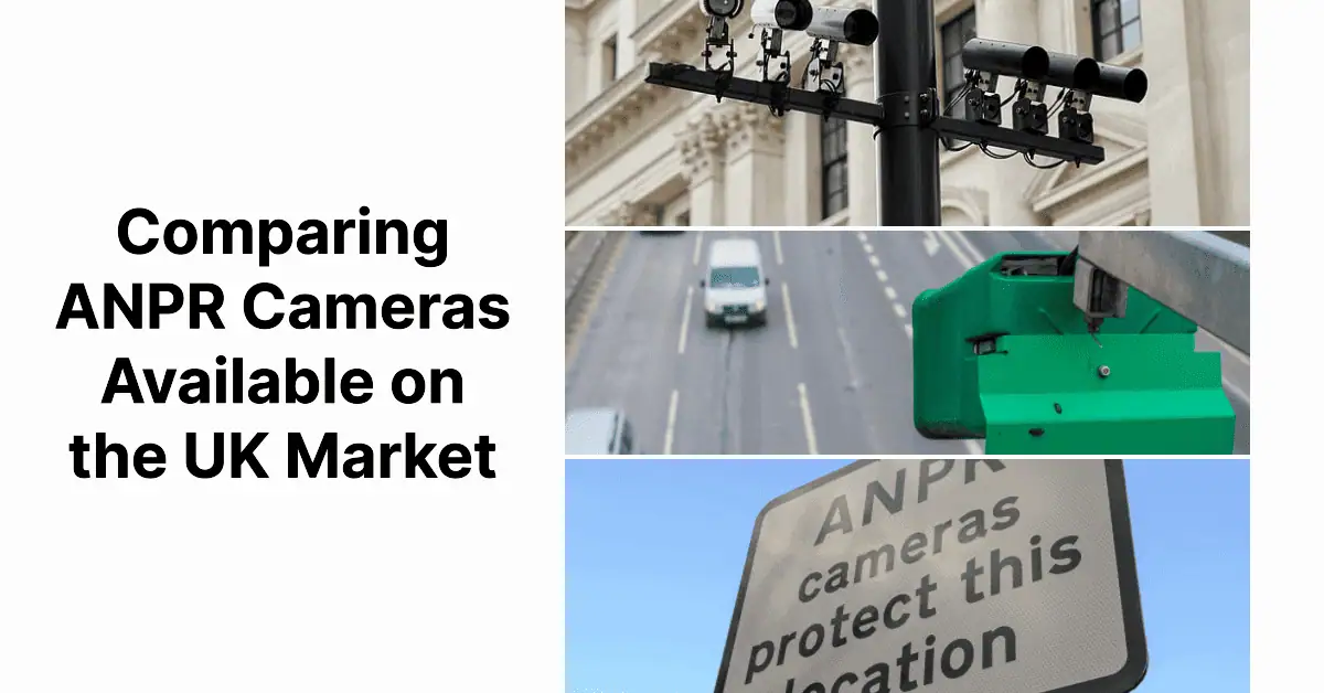 Comparing ANPR Cameras Available on the UK Market