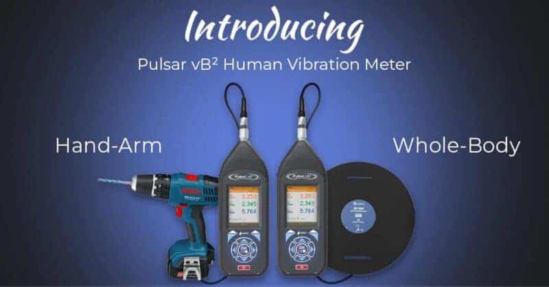 Introducing the Pulsar vB² Human Vibration Meter