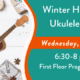 Winter Holiday Ukulele Jam at Mountain View