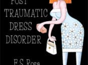 "Post Traumatic Dress Disorder" Launch of Noir Drag Novel by F. S. Rosa