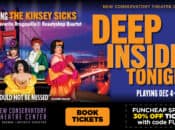 30% Off Tix to ‘Deep Inside Tonight!’ feat. The Kinsey Sicks at NCTC (Dec. 4 - Jan. 5)