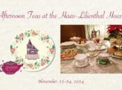 Afternoon Teas at SF's Historic Victorian Haas-Lilienthal House (November 22-24)