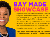 Bay Made Showcase: Beyond the Fog Radio with Rep. Barbara Lee & Free Joyride Pizza (SF)