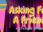 $5 Off: "Asking for a Friend" Comedy Show in The Mission (SF)