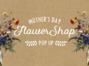 Mother’s Day Flower Shop Pop-up + Poetry Reading