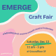 Emerge Holiday Craft Fair: Artisans + DIY Workshops (SF)